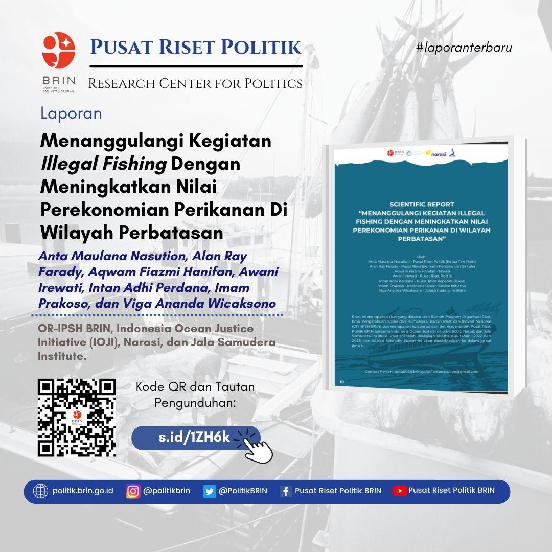 PolitikBRIN's tweet photo. Tim riset yang dipimpin oleh Peneliti Pusat Riset Politik @politikbrin, Anta Maulana Nasution @antanasution, merilis laporan bertajuk "Menanggulangi Kegiatan Illegal Fishing dengan Meningkatkan Nilai Perekonomian Perikanan di Wilayah Perbatasan". https://t.co/srJZe5FA2G