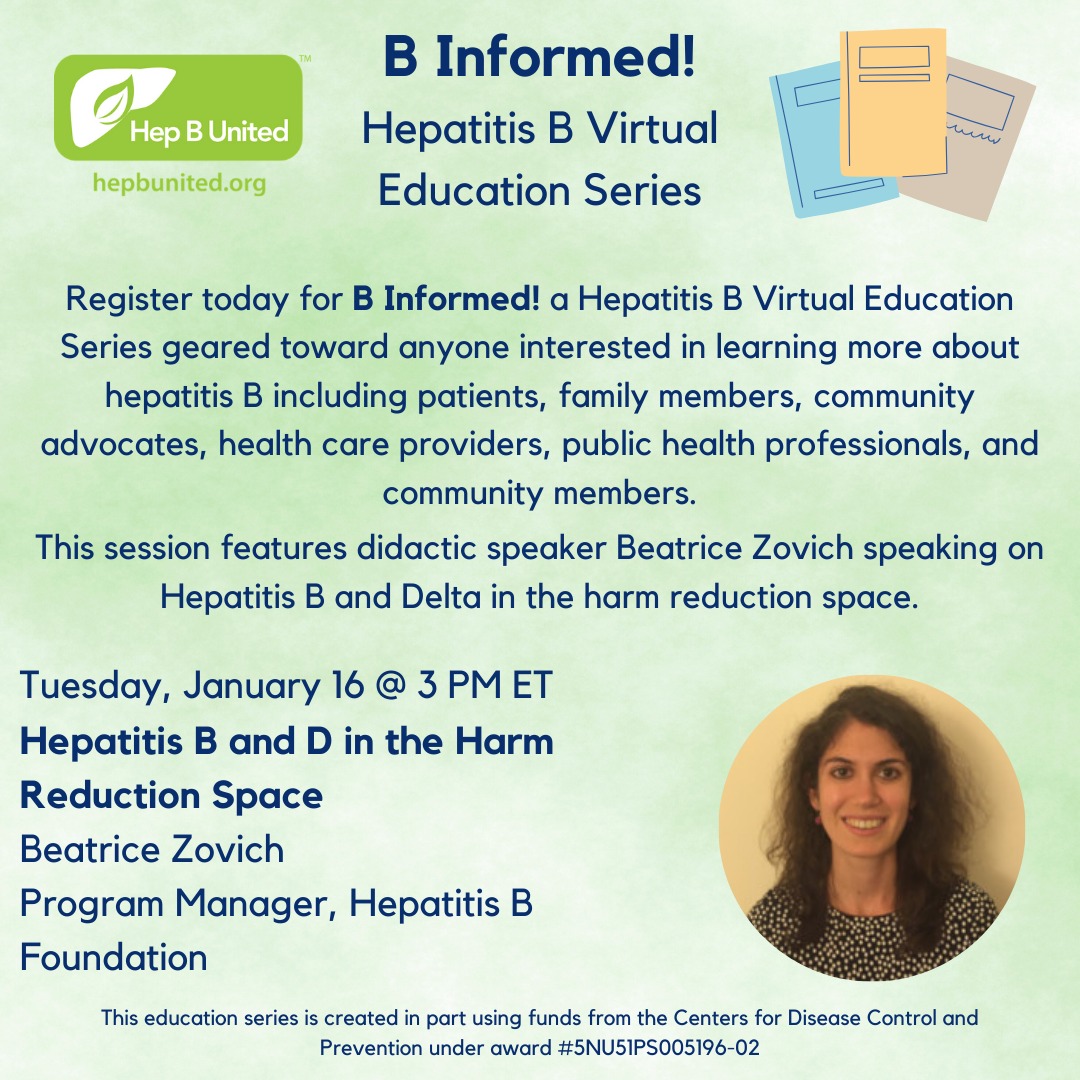 Register today for B Informed! a #hepatitisB Virtual Education Series.

This session features didactic speaker Beatrice Zovich speaking on #hepatitisB and #hepatitisD in the harm reduction space.
Register: us02web.zoom.us/.../reg.../WN_…

@HepBunited