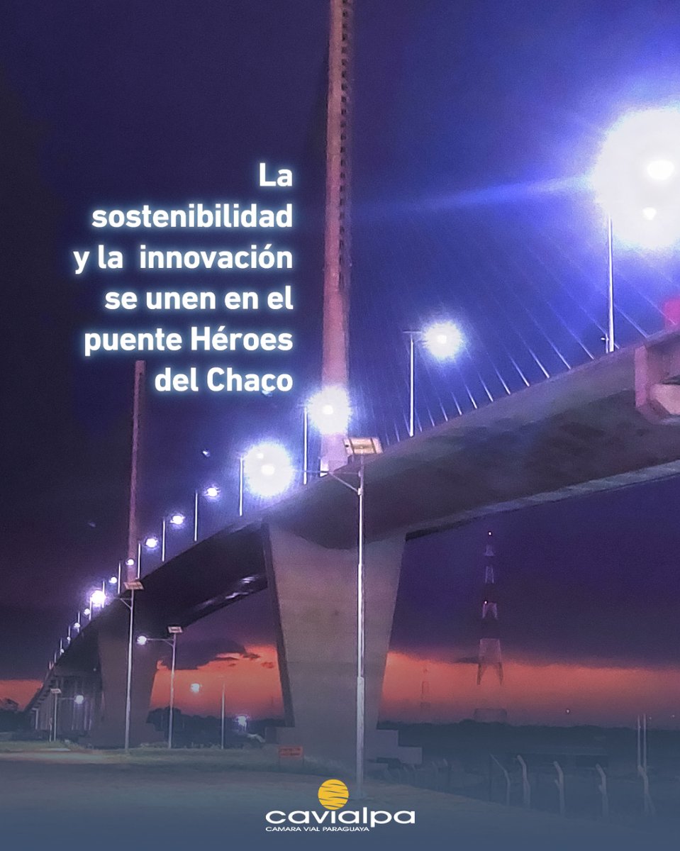 Puente Héroes del Chaco, símbolo de sostenibilidad y desarrollo 🇵🇾 🌎