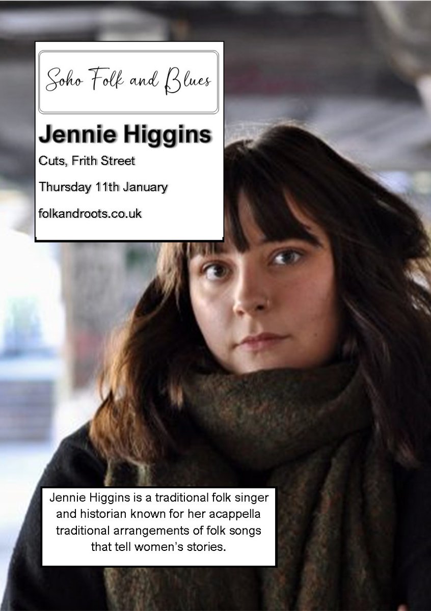 This Thursday (11th January) Jennie Higgins with support from Roary Skaista performs @ Cuts, Frith Street , Soho #London on Thursday with the support of Roary Skaista - Very limited capacity so please pre-book via folkandroots.co.uk