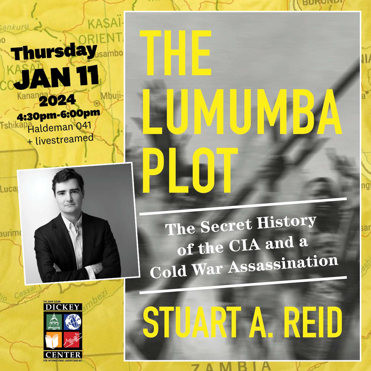 DartmouthDickey's tweet photo. We look forward to hearing from @stuartareid, exec. editor @ForeignAffairs, and author of "The Lumumba Plot: The Secret History of The CIA & a Cold War Assassination." Thu, Jan 11 4:30pm, livestreamed. https://t.co/qIeuDlie8F
#drcongo
#greatissues
#cia
#intsec
#dartmouth https://t.co/MhbWWk2INj