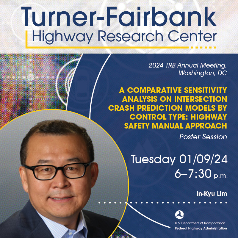 USDOTFHWA's tweet photo. Join the experts from FHWA’s Turner-Fairbank Highway Research Center at #TRBAM. Tomorrow, come see In-Kyu “Q” Lim as he discusses how the Highway Safety Manual’s crash prediction model approaches can lead to optimal intersection safety. https://t.co/xXQPQTDgEm