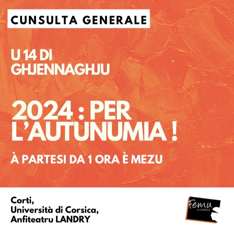 Partitu_FemuAC's tweet photo. 🟠 𝐂𝐔𝐍𝐒𝐔𝐋𝐓𝐀 𝐆𝐄𝐍𝐄𝐑𝐀𝐋𝐄 !
𝟐𝟎𝟐𝟒 : 𝐏𝐄𝐑 𝐋’𝐀𝐔𝐓𝐔𝐍𝐔𝐌𝐈𝐀 ! 🎯
Cari amichi, à truvà ci dumenica per a #CunsultaGenerale di #FemuACorsica !
Aiò chì simu à u crucivia di a storia !
📝 Scrivimu la #inseme !
À dumenica ! 🔜 https://t.co/Xal6wfHi0s