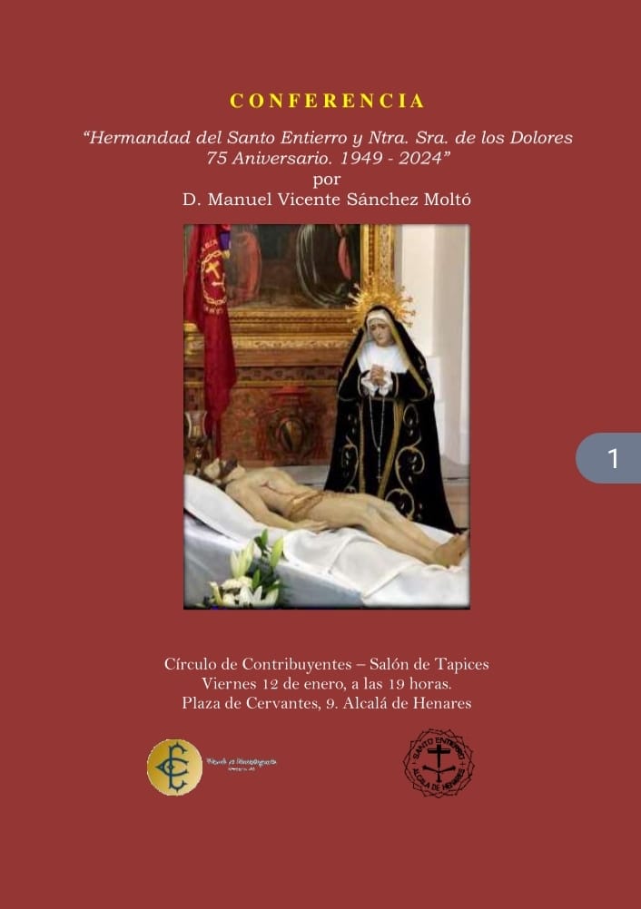 Con motivo de cumplirse este año el 75 aniversario de la refundacion de la Cofradía del Santo Entierro y Ntra. Sra. de los Dolores, se va a celebrar una conferencia el próximo día 12 a las 7 de la tarde.