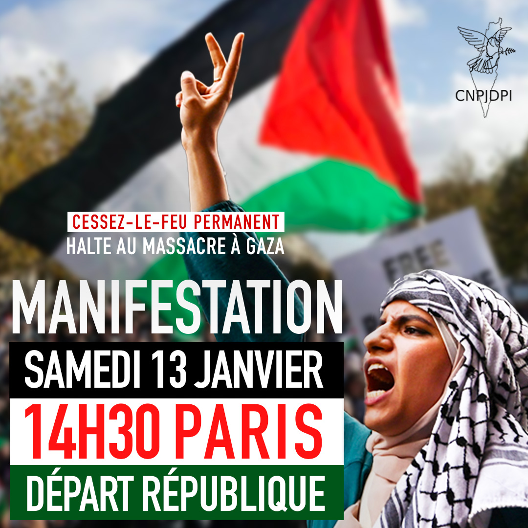 MANIFESTATION 
Israël continue le massacre et le nettoyage ethnique du peuple palestinien à Gaza à Jérusalem-Est et en Cisjordanie. 
Soyons nombreux samedi 13 janvier 2024 Place de la République à Paris à 14h30.
Cessez-le-feu permanent ! Halte au massacre à Gaza
#gazaunderatack