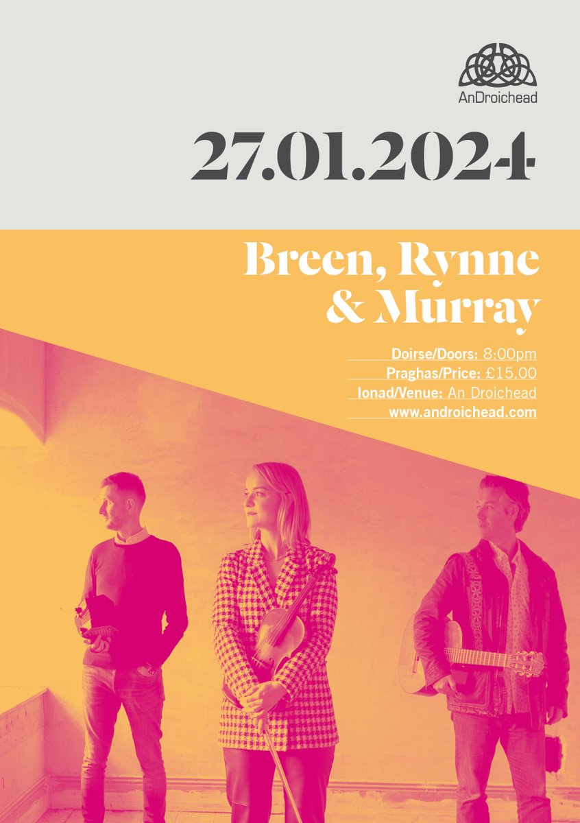 Ag súil go mór le 2024! Excited to welcome this phenomenal trio to An Droichead for our first gig of the new year. Ticéid ar fáil anois! Bí Linn! androichead.com/ag-teacht-anios