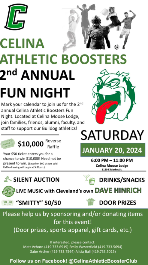 Mark your calendar to join us for the second annual Celina Athletic Boosters fun night. Located at Celina Moose Lodge, join families, friends, alumni, faculty, and staff to support our bulldog athletics!

Reverse Raffle, Silent, auction, 50-50, door prizes, live music