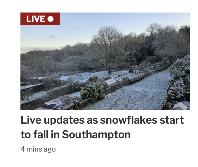 I will forever love local news. Hour-by-hour reports as 'snowflakes seen' in Southampton.