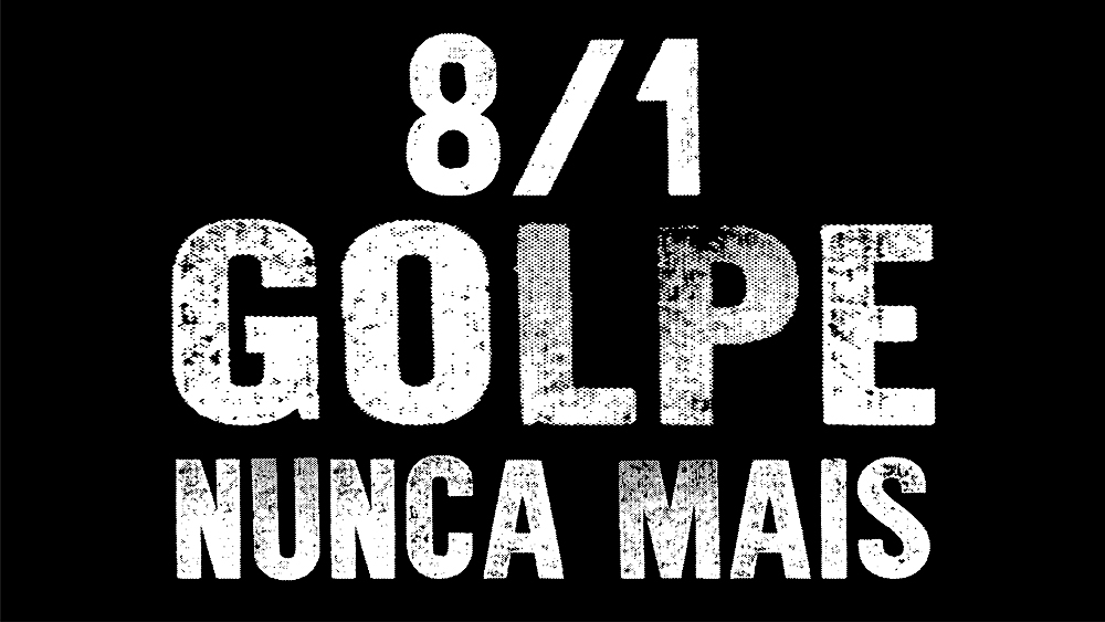 1 ano do 8/1
Golpe nunca mais