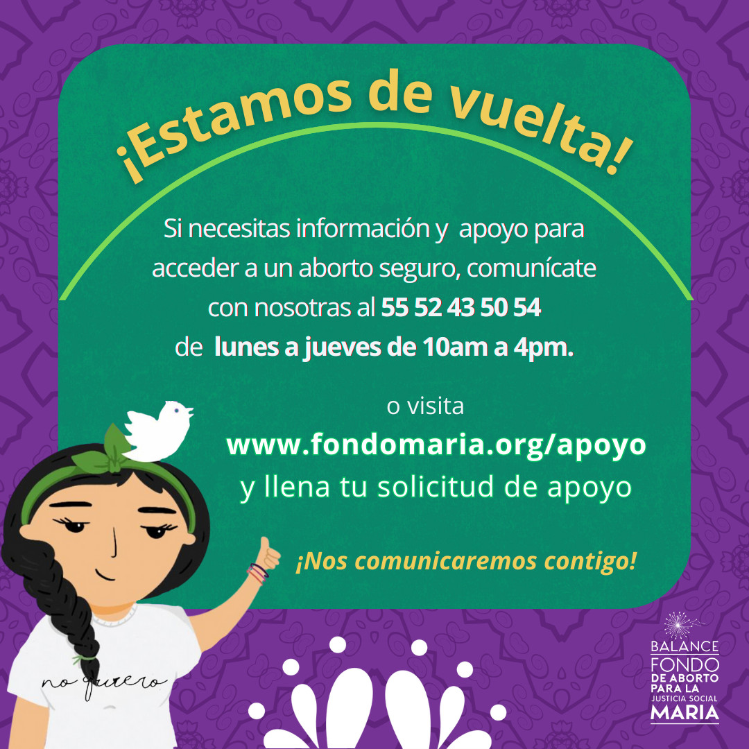 ✨ ¡VOLVIMOS! ✨

Después de este bonito y necesario periodo de autocuidado, regresamos para seguir acompañando tus procesos de aborto 💚

Si tienes dudas o necesitas acompañamiento, comunícate con nosotras en fondomaria.org/apoyo o llamando al 55 52 43 50 54 🫂
