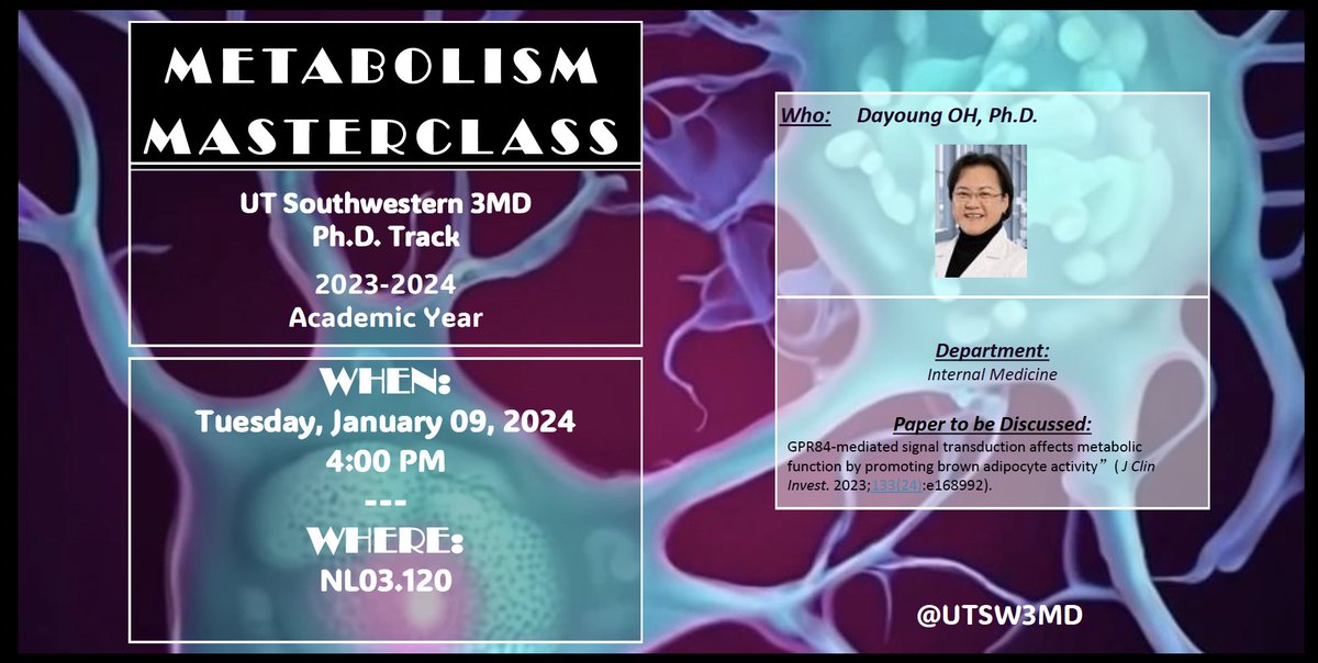UTSW3MD's tweet photo. Hi @UTSWGradSchool - just a reminder that this month's #MetabolismMasterclass by @UTSWInternalMed @UTSWdiabetes @CmbUtsw 's Dr. Dayoung Oh is happening this week - Tuesday Jan 9. See details below. https://t.co/AcfcjPl1H2