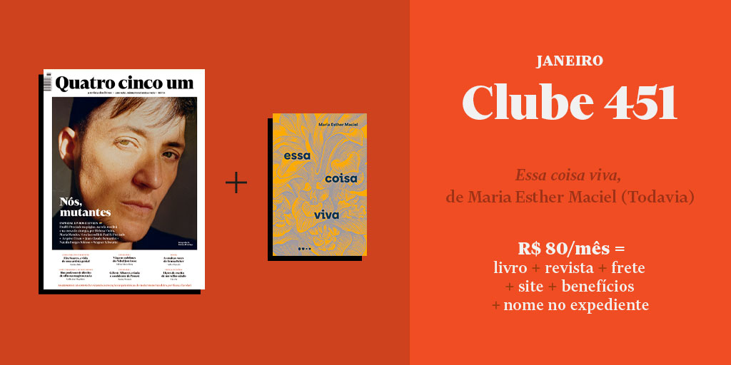 Clube do livro 451 📚
Grandes livros para grandes leitores.

A assinatura inclui a edição de janeiro da revista dos livros e “Essa coisa viva”, o novo romance da escritora e ensaísta mineira Maria Esther Maciel (<a href="/memaciel/">Maria Esther Maciel</a>). Saiba mais detalhes 🧶