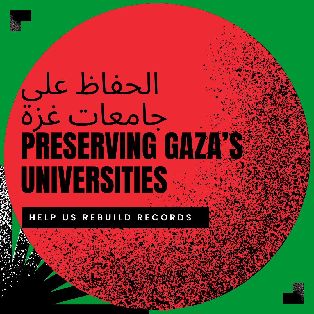 🚨 LAUNCHING NOW 🎓 Gaza's universities have been under assault since the beginning of this violence and their digital presence is now offline. 🔐 We want to collect and preserve digital university materials until such time that they can be safely returned to these institutions.