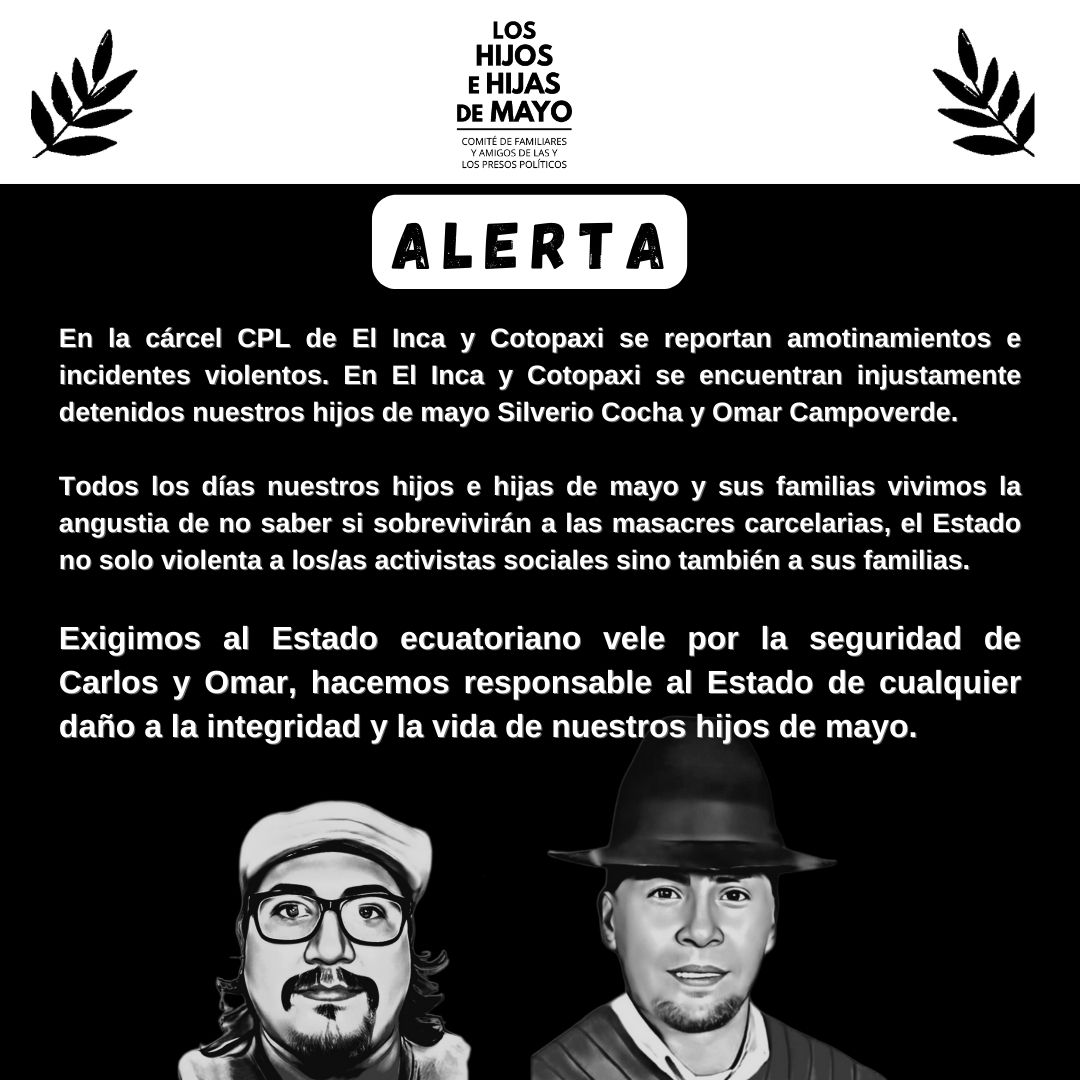 🚨#URGENTE 
#Alerta
Nuestros hijos de mayo Omar Campo verde y Carlos Carguachi, presos políticos, están en grave peligro por los amotinamientos de las cárceles de Cotopaxi y El Inca.

#libertadhijxsdemayo
#LibertadParaCarlos #LibertadparaOmar