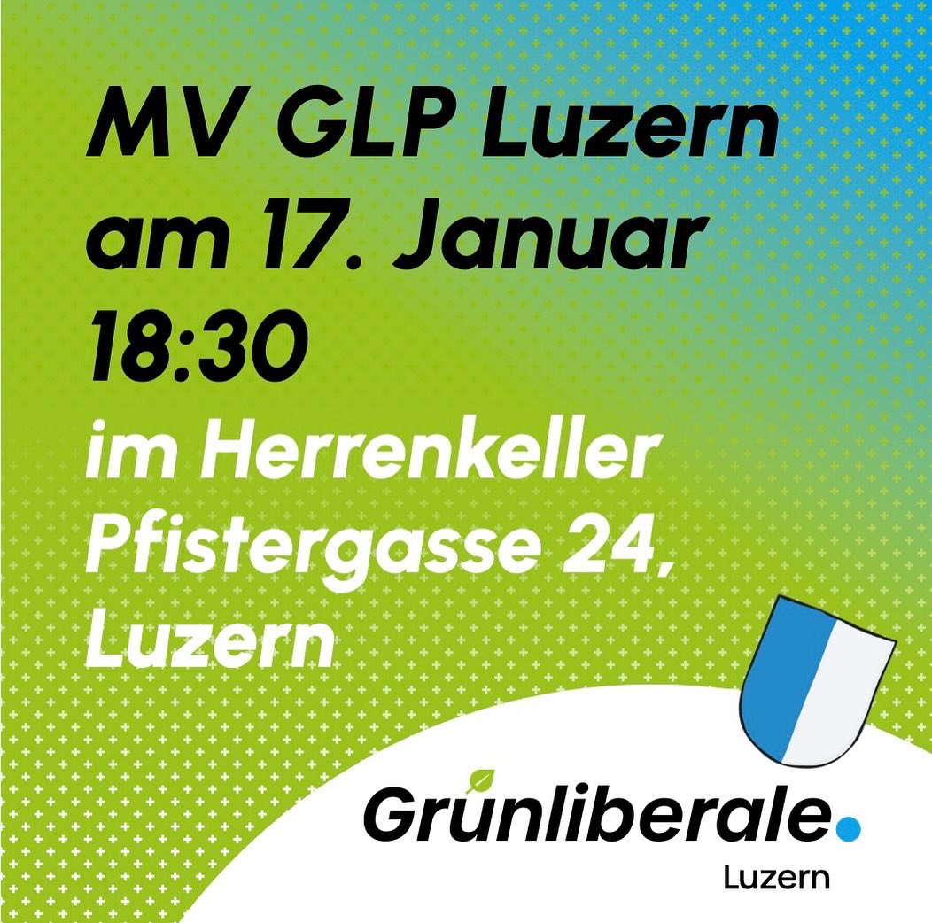 Mitgliederversammlung GLP Luzern am 17. Januar - 18:30

Programm:
ab 17:30 Kleines Apéro im Café Bar Lokal (Unterhalb des Herrenkellers)

18:30 Beginn der Mitgliederversammlung

20:30 Ende der Mitgliederversammlung

Anmeldung: grunliberale.us20.list-manage.com/track/click?u=…