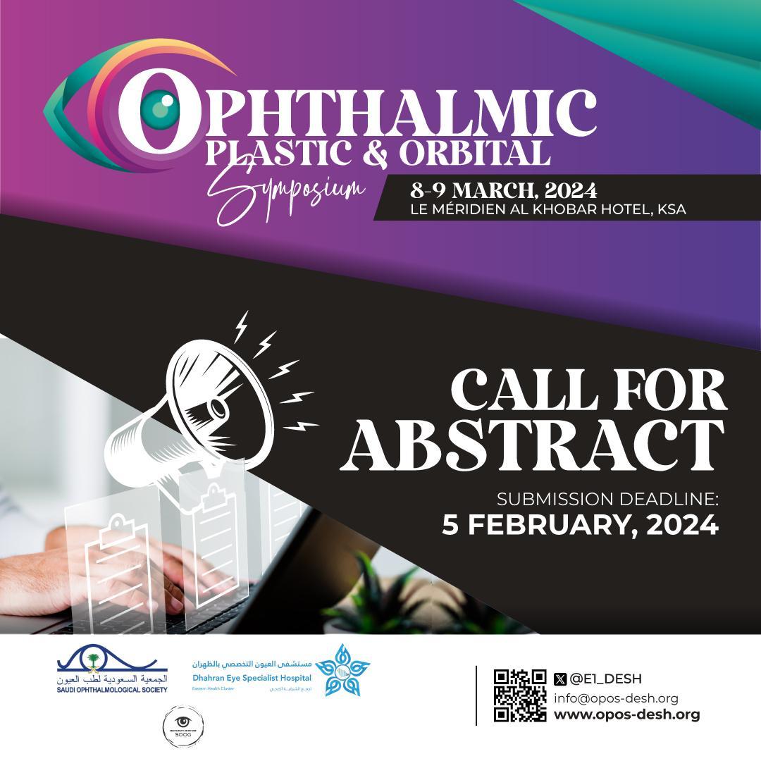 E1_DESH's tweet image. #Ophthalmic #Plastic and #Orbital #Symposium
8–9 March 2024
LE MERIDIEN AL KHOBAR HOTEL, KSA
CALL FOR ABSTRACT
SUBMISSION DEADLINE:
February 5, 2024
#Dhahran_Eye_Specialist_Hospital
SAUDI OPHTHALMOLOGICAL SOCIETY
opos-desh.org/abstract-submi…
info@opos-desh.org
opos-desh.org