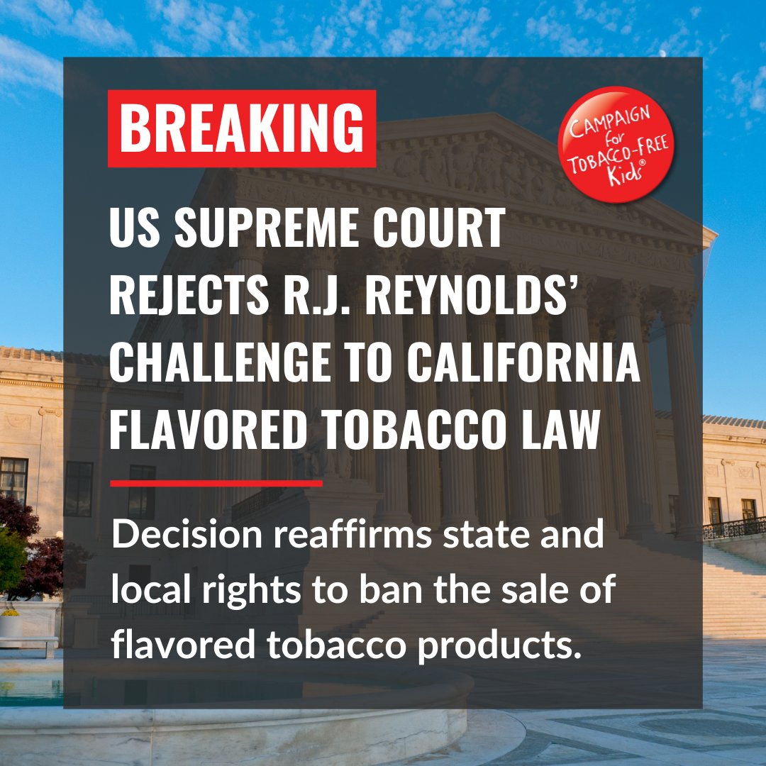 The U.S. Supreme Court has refused to hear RJ Reynolds’ challenge to CA's law ending flavored tobacco sales. This decision again makes clear that states & localities are allowed to pass these policies to protect kids, advance health equity and save lives. reuters.com/legal/us-supre…