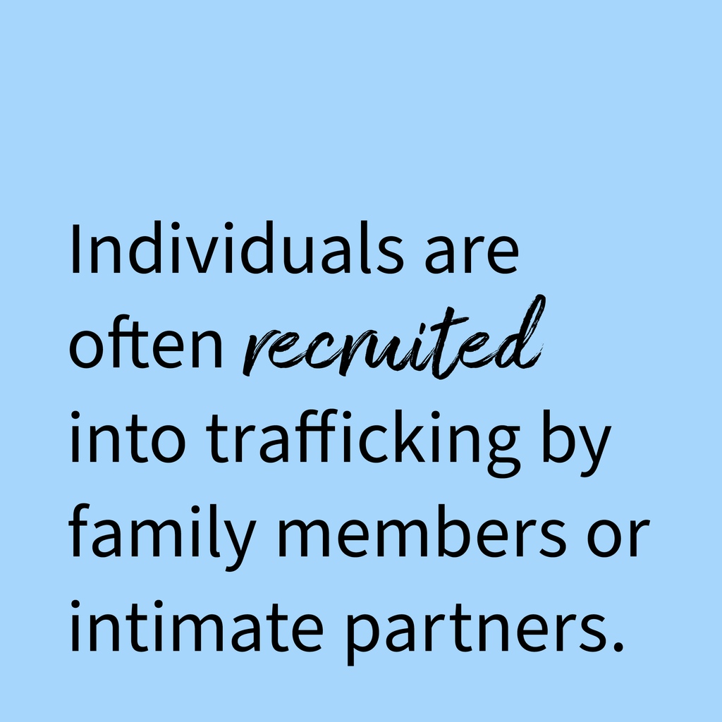 In 2020, Polaris Project reported that in situations of sex trafficking or sex and labor trafficking combined, of the 2,448 victims whose recruitment was known, 42% were brought into trafficking by a member of their own families.