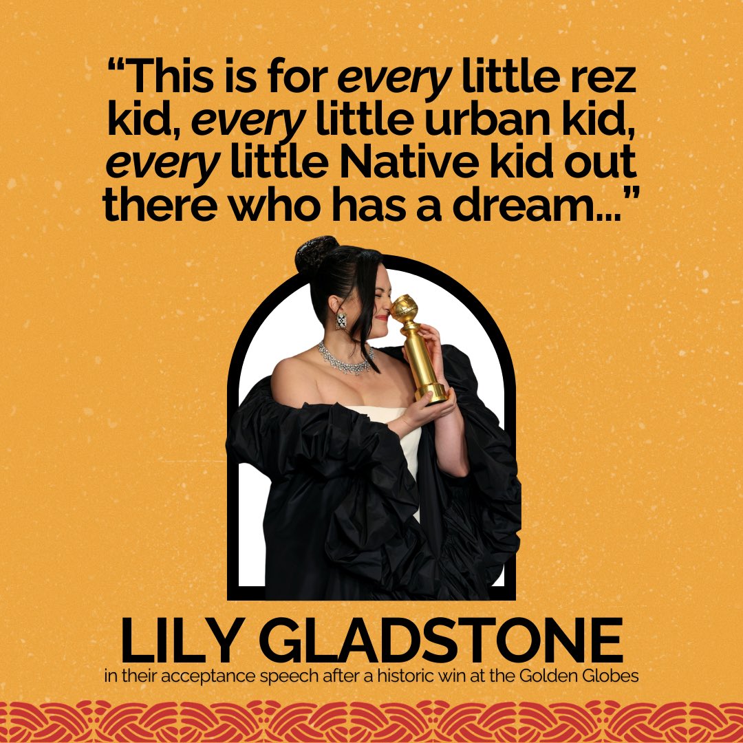 A big congrats to Lily Gladstone (Siksikaitsitapii/Nimíipuu) on the historical win last night at the Golden Globes!! ✨❤️ Lily is the first Indigenous woman to win an acting award at this level. 

They dedicated the award to all the Native kids out there with a dream 🫂