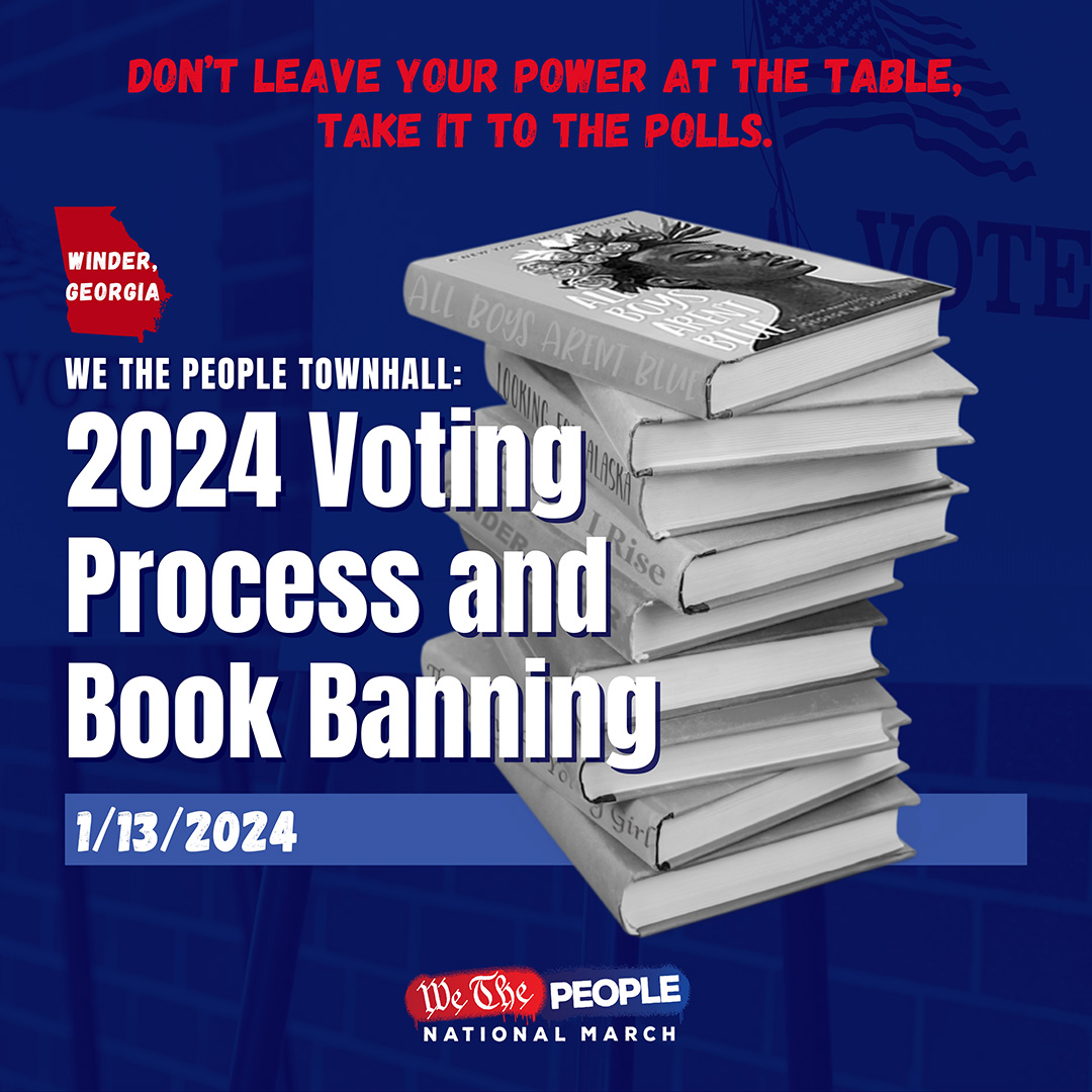 We The People are coming to Winder, GA, for our first town hall event of the year. Join us for a conversation about the 2024 voting process and the issue of book banning. For more information visit WTPMarch.org/events.
