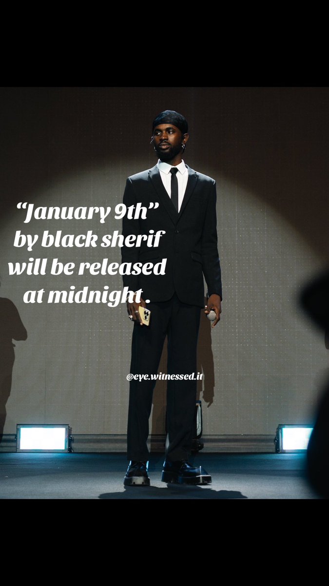 ELROI_Studios's tweet photo. @blacksherif_ announces the release of his new song “January 9” will be out at midnight.  #blacksherif #january9th #January9 #Abenakorkor #papishilo #newsong #NewForce #eyewitnessedit https://t.co/xB9yQJXiYA