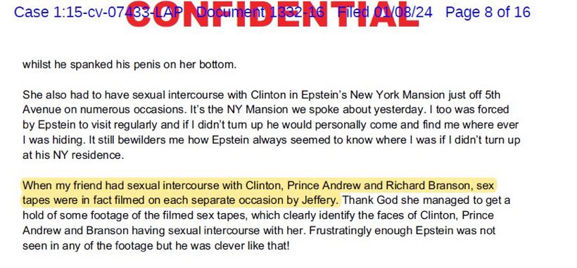 BILL CLINTON PEDO SEX TAPE? 

🚨🚨🚨NEW JEFFREY EPSTEIN DOCUMENTS ALLEGE THAT <a href="/BillClinton/">Bill Clinton</a> BILL CLINTON, PRINCE ANDREW AND RICHARD BRANSON HAD SEX TAPES OF THEMSELVES FILMED BY EPSTEIN ON HIS PEDO ISLAND🚨🚨🚨

"When my friend had sexual intercourse with Clinton, Prince Andrew
