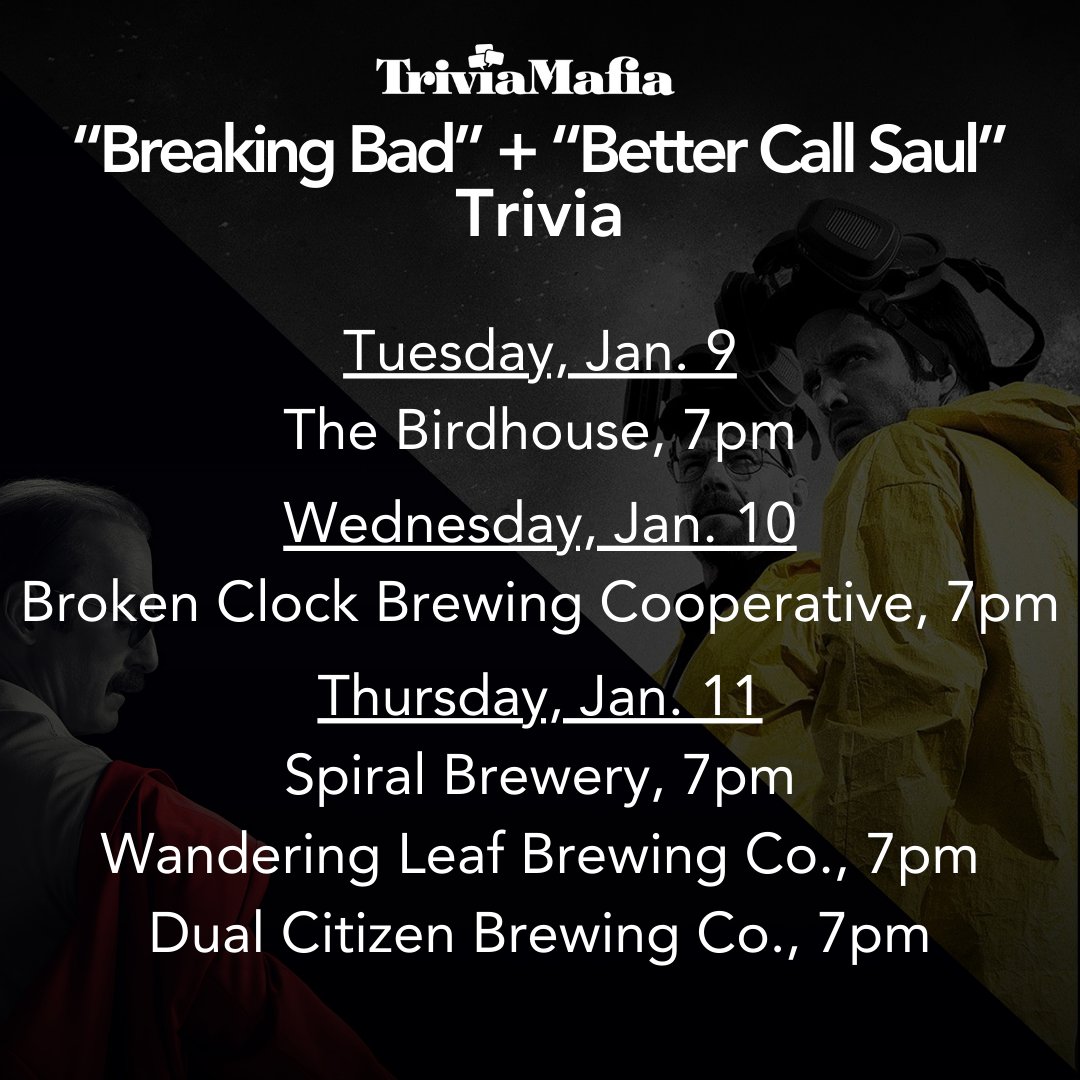 Trivia Mafia (@triviamafia) on Twitter photo We are kicking off "Breaking Bad" + "Better Call Saul" trivia at <a href="/thebirdhouse_mn/">Birdhouse Eat & Drink</a> on Tuesday, Jan. 9 at 7pm; <a href="/BrokenClockbrew/">Broken Clock Brewing Cooperative</a> on Wednesday, Jan. 10 at 7pm; and @spiralbrewery, <a href="/LeafBrewing/">Wandering Leaf Brewing Co.</a>, and <a href="/DualCitizenBrew/">Dual Citizen Brewing</a> on Thursday, Jan. 11, all at 7pm. We are kicking off "Breaking Bad" + "Better Call Saul" trivia at <a href="/thebirdhouse_mn/">Birdhouse Eat & Drink</a> on Tuesday, Jan. 9 at 7pm; <a href="/BrokenClockbrew/">Broken Clock Brewing Cooperative</a> on Wednesday, Jan. 10 at 7pm; and @spiralbrewery, <a href="/LeafBrewing/">Wandering Leaf Brewing Co.</a>, and <a href="/DualCitizenBrew/">Dual Citizen Brewing</a> on Thursday, Jan. 11, all at 7pm.