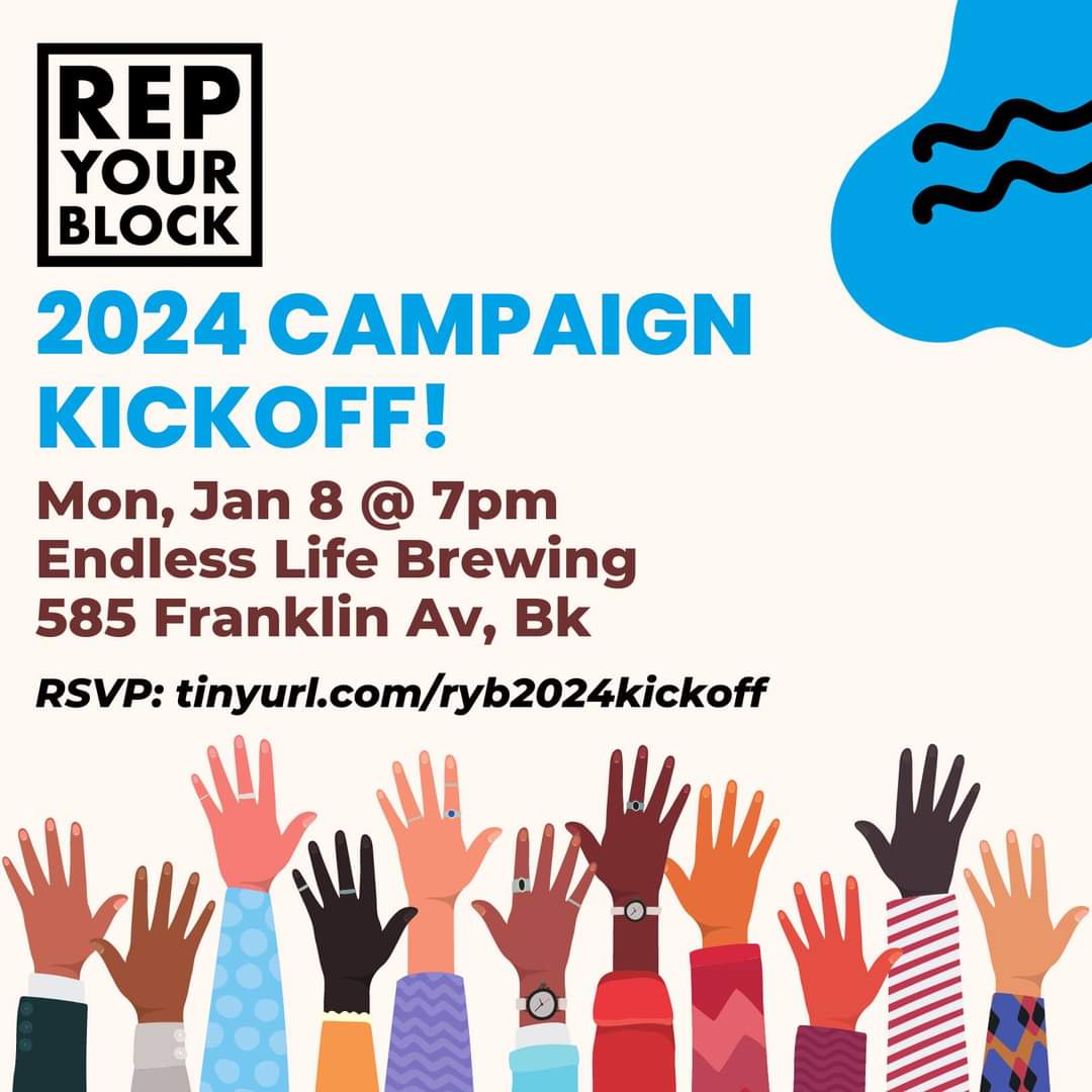 Looking to get politically active this year?

Join us tonight to kick off the 2024 #RepYourBlock campaign! We'll talk about how to run for County Committee to represent your community and build a better, more inclusive Brooklyn Democratic Party.

RSVP: tinyurl.com/ryb2024kickoff