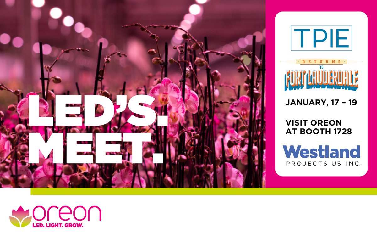 LED'S MEET at the Tropical Plant International Expo in Ft. Lauderdale next week! Oreon will be present at the #TPIE at the booth of Westland Greenhouse Solutions. We hope to see you there!

#Oreon #LEDLIGHTGROW #floralculture #partners