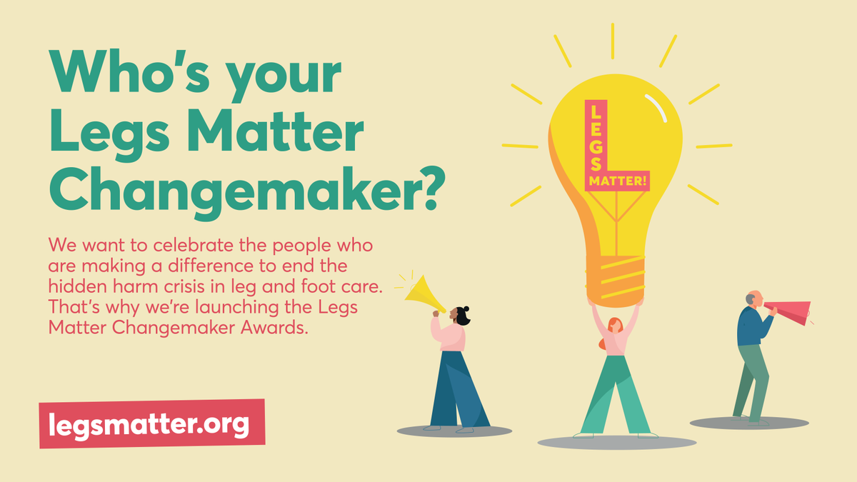 LegsMatter's tweet photo. We want to celebrate the people who are making a difference to end the hidden harm crisis in leg and foot care. That’s why we've launched the Legs Matter Changemaker Awards. Have you nominated your Legs Matter Changemaker? Find out more here https://t.co/QeFxc9Pkas #legsmatter https://t.co/wr7T4oOxQL