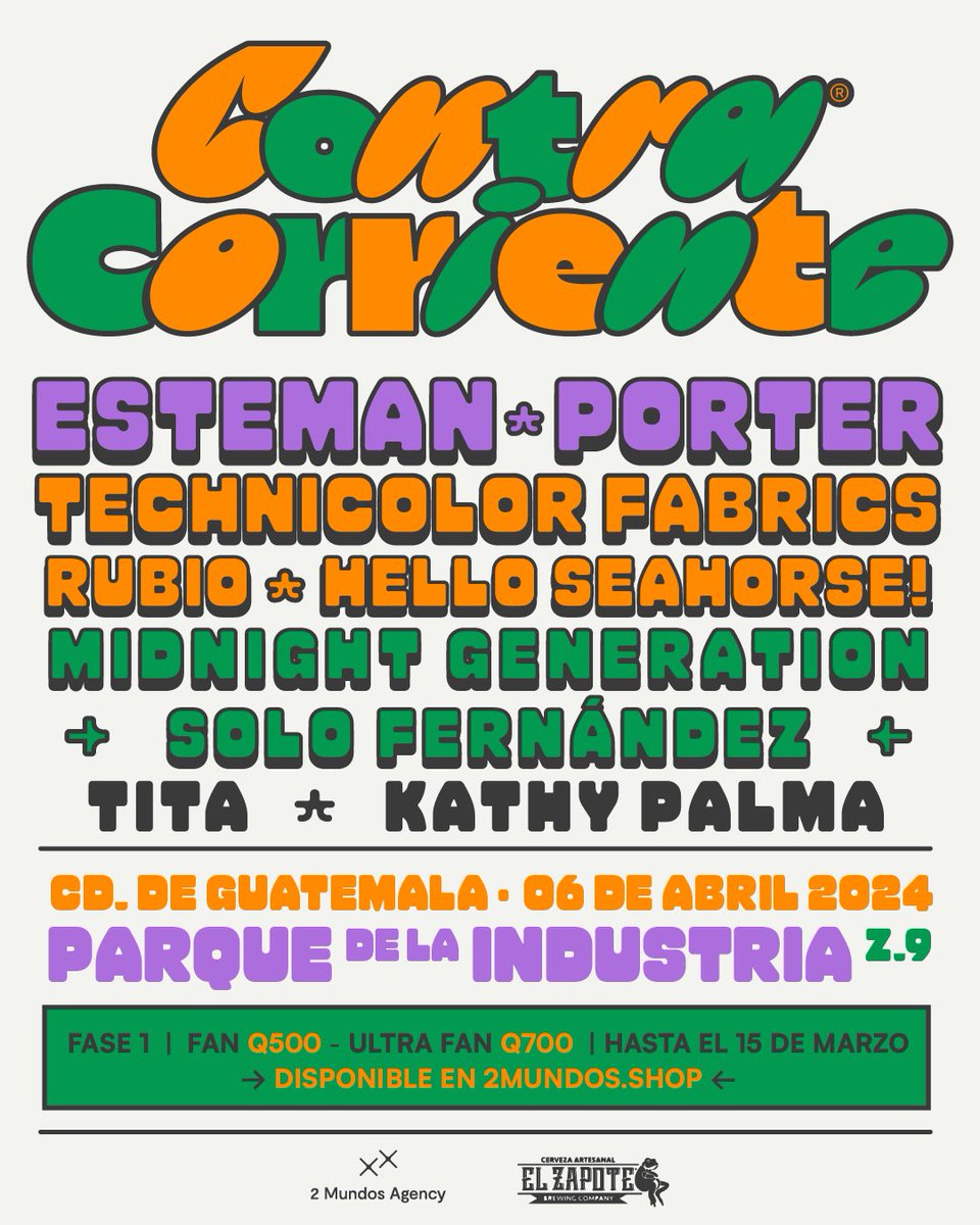 ¡ESTE ES EL CARTEL OFICIAL DEL FESTIVAL #CONTRACORRIENTEGT 2024! 💚💜🧡

📍Parque de la Industria, Concha Acústica
📆 06 de Abril, 2024

🎟️ FASE 1🎟️
💵 ULTRA FAN: Q700 
💵 FAN: Q500
DISPONIBLE HASTA EL 15/03/24 O HASTA AGOTAR EXISTENCIAS ⚠️

Entradas en 2mundos.shop 💥