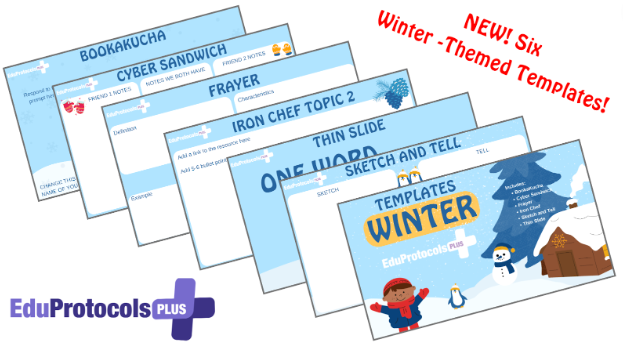 Chill all winter long with these six new winter-themed templates. FREE for EP+ LIfetime members! Templates in this collection: BookaKucha Cyber Sandwich Frayer Iron Chef Sketch and Tell Thin Slide FREE for EP+ LIfetime members at EduProtocolsPlus.com. #EduProtocols @jcorippo