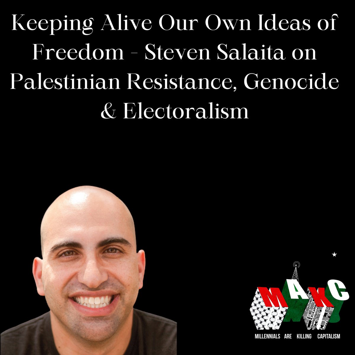 MAKCapitalism's tweet image. Keeping Alive Our Own Ideas of Freedom - @stevesalaita on Palestinian Resistance, Genocide and Electoralism (this is an audio version of our recent livestream)
…nnialsarekillingcapitalism.libsyn.com/keeping-alive-…