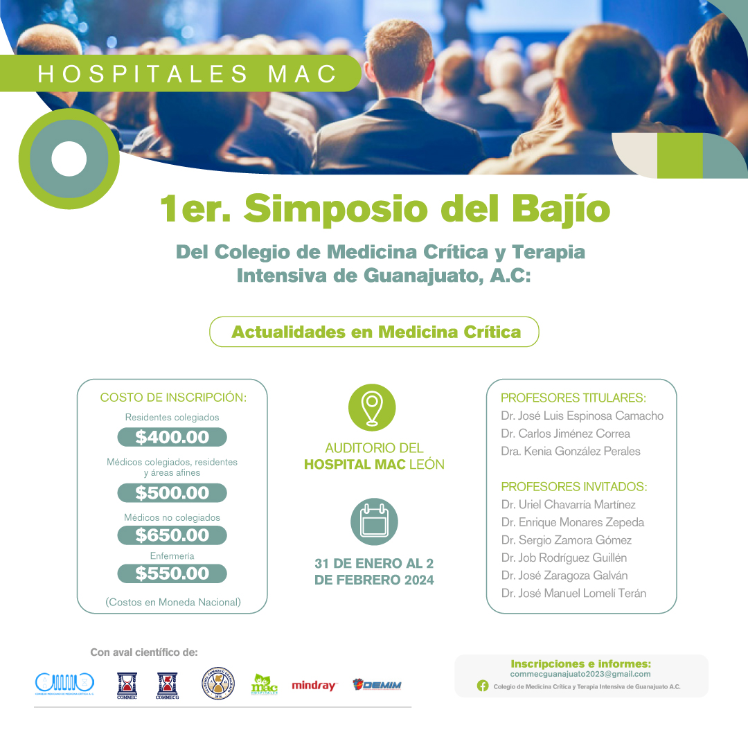 📢 Te presentamos el 1.º Simposio del Bajío del Colegio de Medicina Crítica y Terapia Intensiva de Guanajuato, A.C.
“Actualidades en Medicina Crítica”
📍 Auditorio del Hospital MAC León
📆 31 de Enero al 2 de Febrero 2024
🔴 AVAL CIENTÍFICO