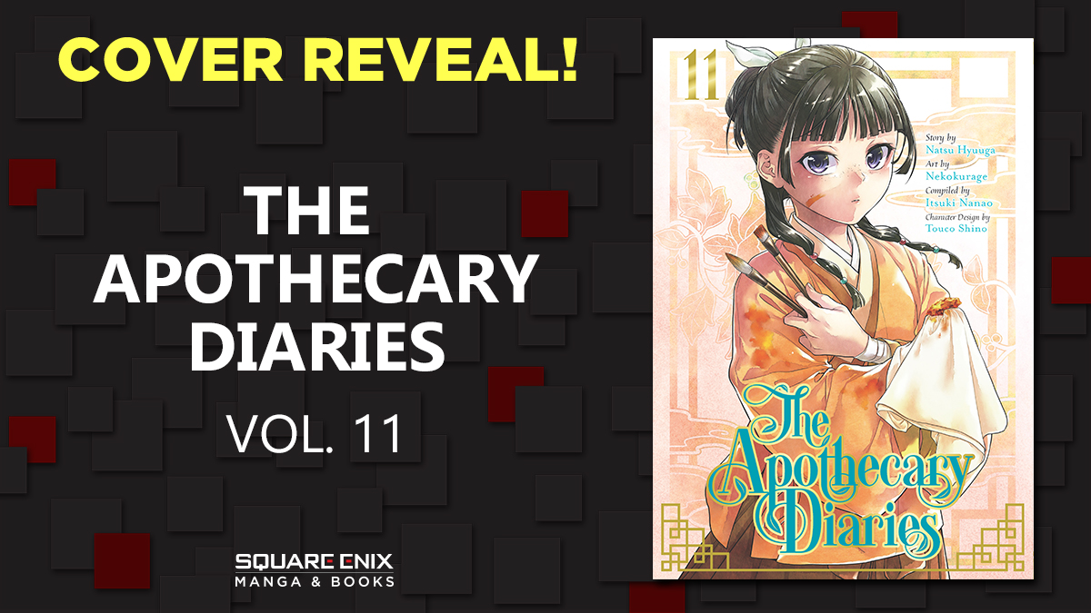 SquareEnixBooks's tweet photo. Cover alert! When the Empress Dowager seeks out Maomao’s aid in investigating the late Emperor’s curse, will the truth of Jinshi’s past and parentage be revealed?! The Apothecary Diaries, vol. 11 goes on sale in March! https://t.co/Rpz3jNQYu7 https://t.co/fS4uPc6ZDe
