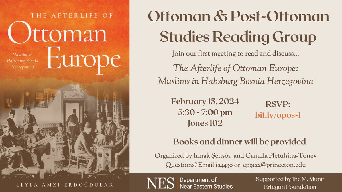 Princeton friends, @cp9122 and I are organizing the Ottoman & Post-Ottoman Studies Reading Group. Please join us for our inaugural meeting, where we'll discuss @LeylaAmzi's The Afterlife of Ottoman Europe!