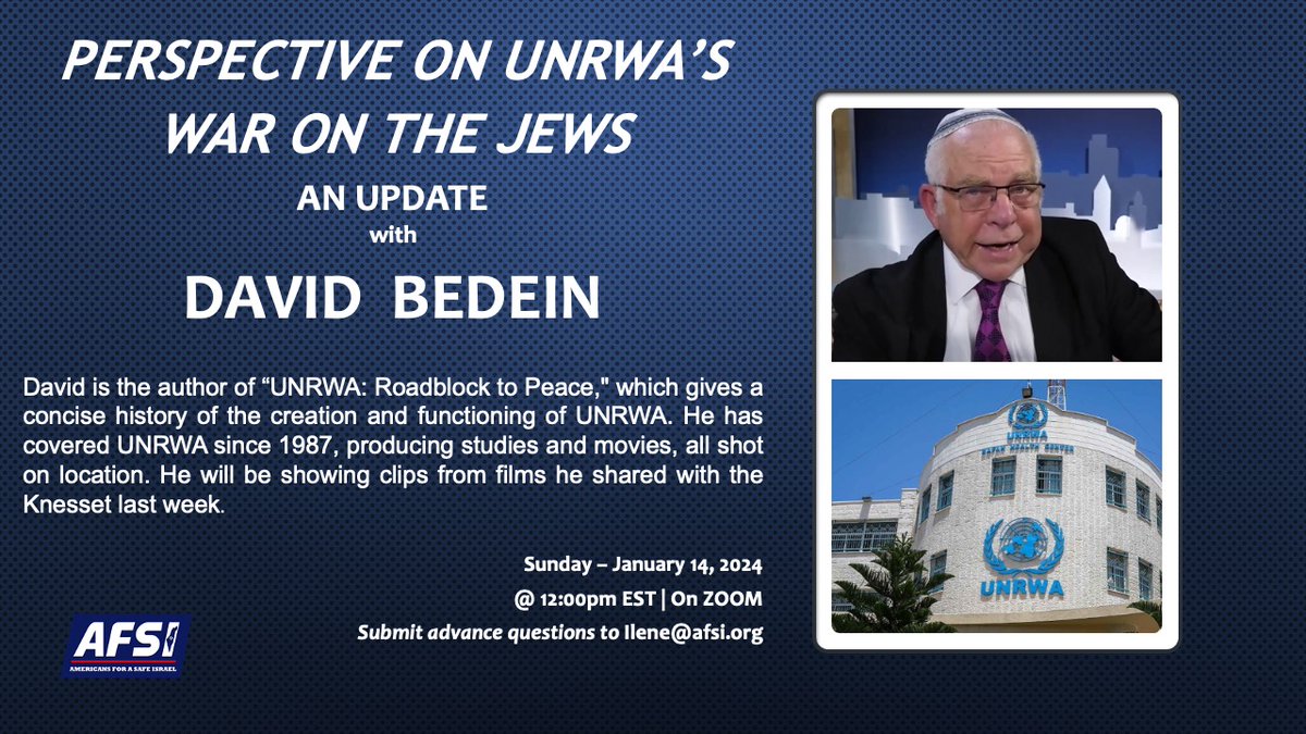 Zoom -Sun – Jan 14 @ 12:00pm EST: 'Perspective on UNRWA’S War on the Jews' with American/Israeli investigative journalist David Bedein, who produces IsraelBehindTheNews.com, the best source available on UNRWA. Register on Zoom us02web.zoom.us/meeting/regist…