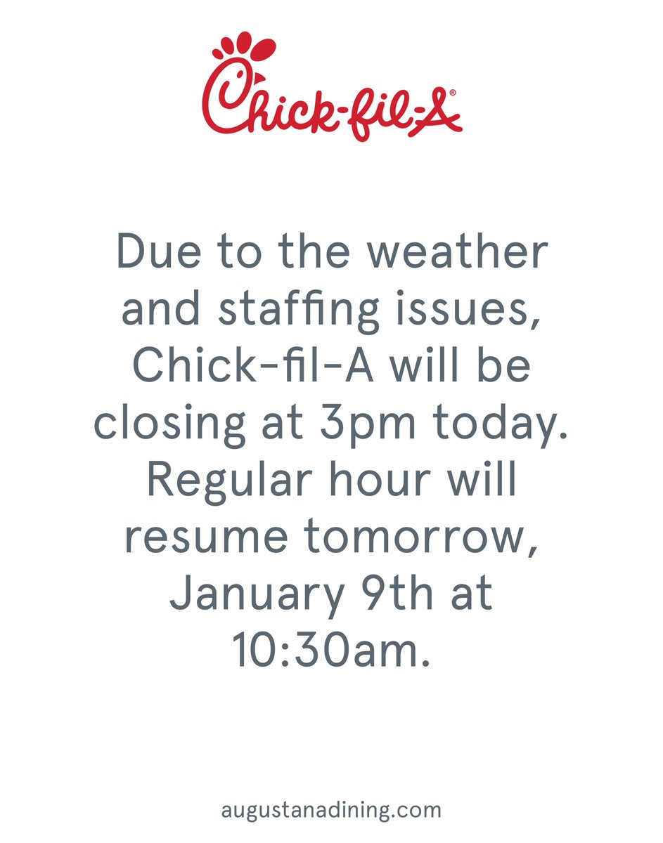 augustanadining's tweet photo. Due to the weather and staffing issues, Chick-fil-A will be closing at 3pm today. Regular hour will resume tomorrow, January 9th at 10:30am https://t.co/6p1SqvgBz6