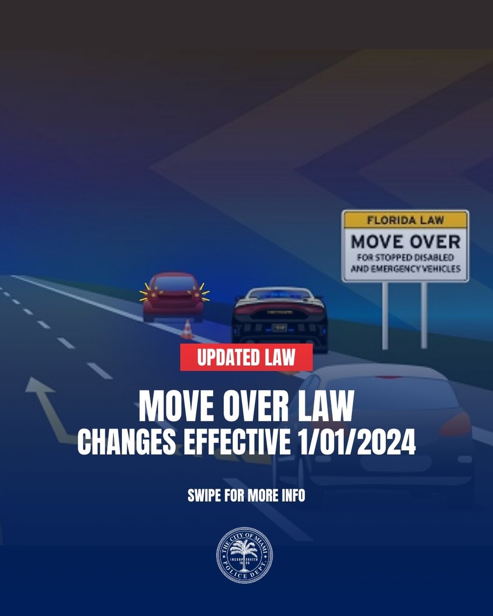 MiamiPD's tweet photo. CHANGES TO MOVE OVER LAW 
Effective January 2024, vehicle are now required to mover over a lane for stopped disabled vehicles AND emergency vehicles on the side of the road. If traffic does not allow you to mover over, safely reduce speed to 20 mph below posted speed limit. https://t.co/CmPAGU8QGa