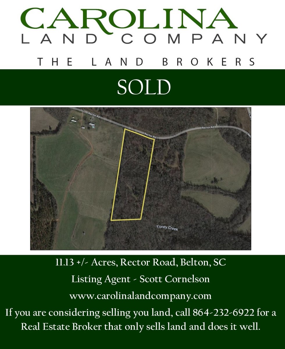 I am pleased to have represented the Seller in the sale of his 11.13 +/- acres on Rector Road in Belton, SC.  I appreciate the owner's confidence in Carolina Land Company, LLC to get the job done!