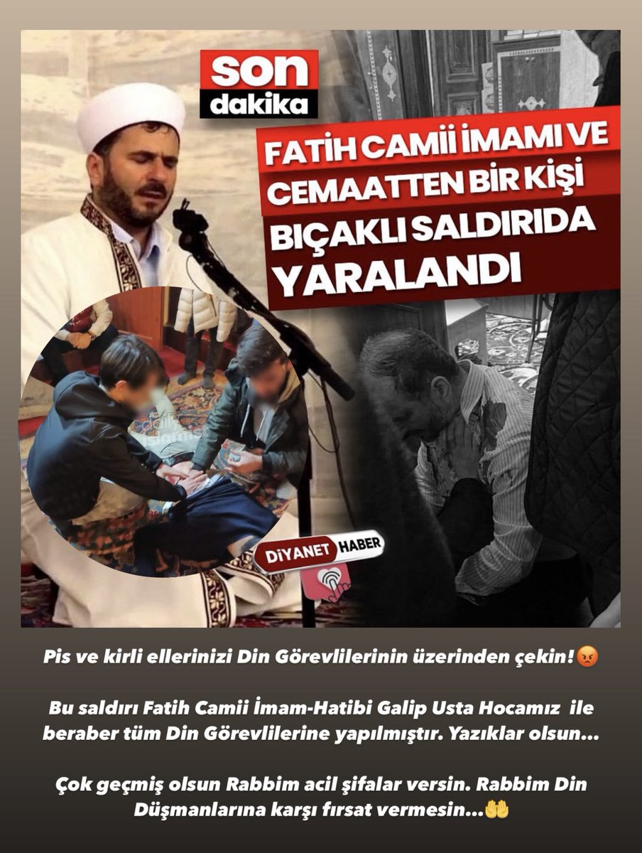 Pis ve kirli ellerinizi Din Görevlilerinin üzerinden çekin!😡
Bu saldırı  Fatih Camii imam-Hatibi Galip Usta Hocamız ile beraber tüm Din Görevlilerine yapılmıştır. Yazıklar olsun.
Çok geçmis olsun. Rabbim Hocamıza ve yaralı kardeşimize acil şifalar versin.🤲
#kürsüdokunulmazlığı