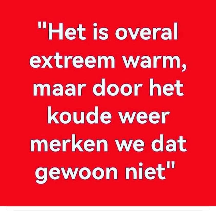 NLDPatriot's tweet photo. @DevliegerErik Is maar schijn, het geniepige van dat koude weer is dat je daardoor niet merkt dat het eigenlijk ultra extreem warm is..
#boilingplanet https://t.co/smE7BG7oQQ