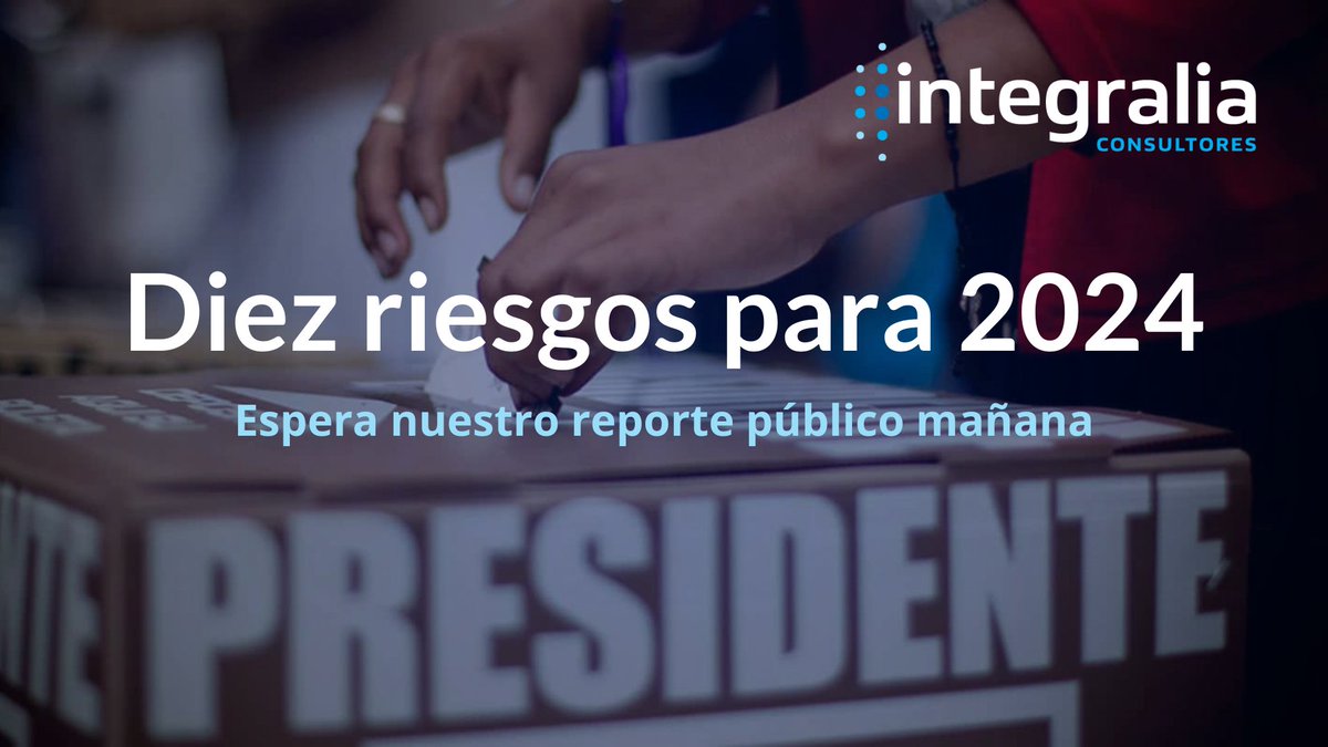 Integralia_Mx's tweet photo. 📢 Te compartimos que mañana publicaremos nuestro informe anual "Diez riesgos políticos para 2024". 

En dicho reporte analizamos los principales riesgos que podrían impactar el entorno de negocios y la gobernabilidad democrática del país en este crucial año. 

#RiesgosPoliticos2024 #AnálisisIntegralia 🌐