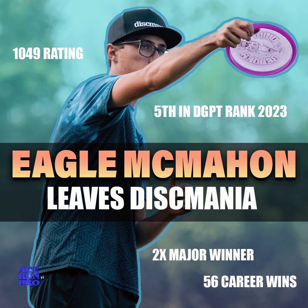 The off season continues to heat up! EAGLE MCMAHON leaves Discmania after 9 years. Where is he headed?? #acerunpro #discgolf #freeagent #2024 #discgolfnation #offseason #discgolfer #comment