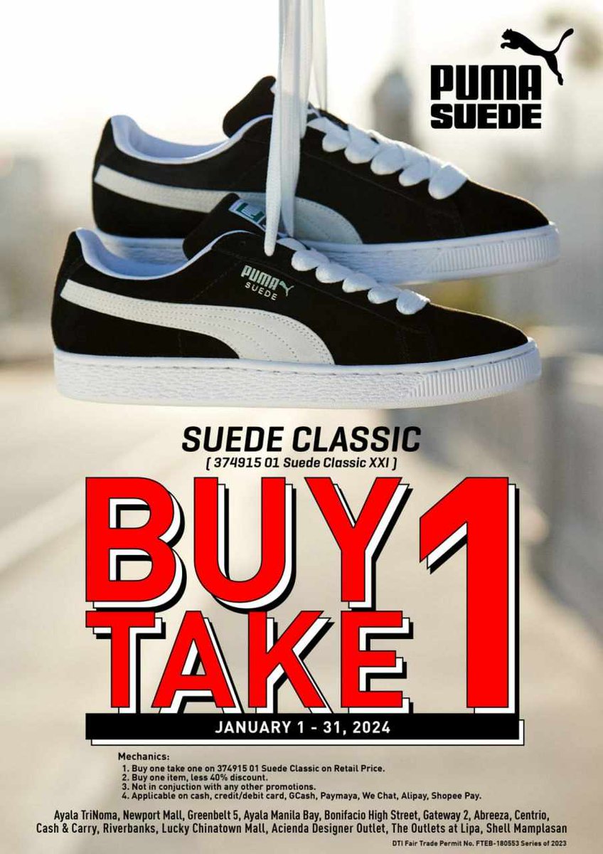 EXTENDED! BUY 1 TAKE 1 January 1 - 31, 2024 Available at the following Puma  Stores: Trinoma, NewportMall,Greenbelt5, BonifacioHighStreet,Ayala Manila  Bay,GatewayMall, Centrio,Shell Mamplasan, Acienda,The Outlets at Lipa, Cash  \u0026 Carry,Riverbanks ...