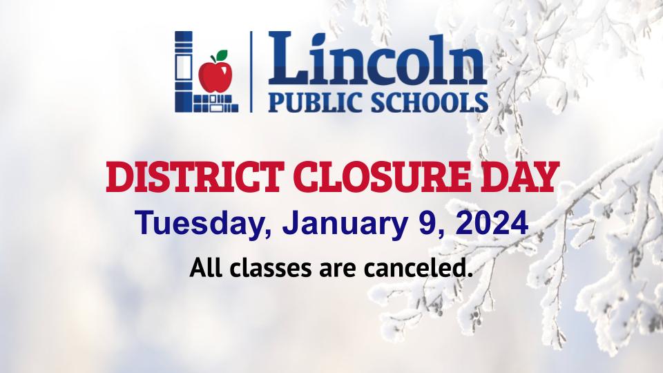 LPSorg's tweet photo. DISTRICT CLOSURE - on Tuesday (1/9/2024), due to the ongoing winter weather &amp; to allow crews time to clear streets &amp; sidewalks around campuses. All LPS classes are canceled. Visit https://t.co/FcAWKvatfJ for more information. https://t.co/WcOCBmd4Ig