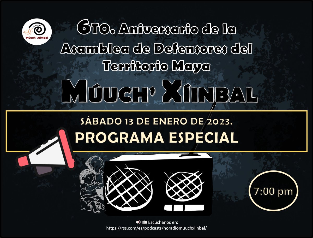 🔈📻Estimadas y estimados radioescuchas con gran alegría les compartimos desde La No-Radio Múuch’ Xíimbal, que este sábado 13 de enero tenemos un programa especial, con motivo de nuestro aniversario como Asamblea.
