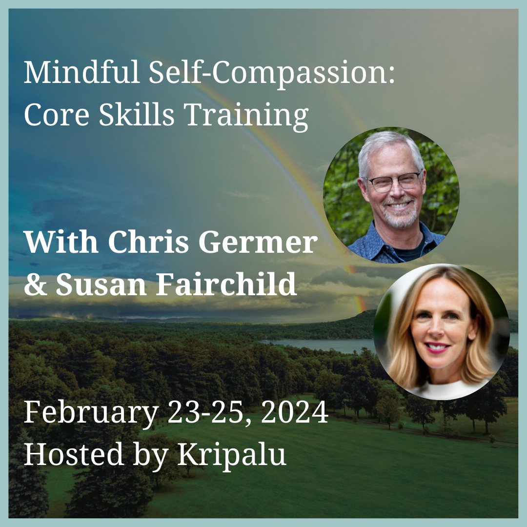 Join clinical psychologist and codeveloper of the Mindful Self-Compassion (MSC) program, Chris Germer, and psychotherapist and senior MSC teacher, Susan Fairchild, as they guide you through key practices from the MSC program. February 23-25, 2024 tinyurl.com/kripalufeb2024