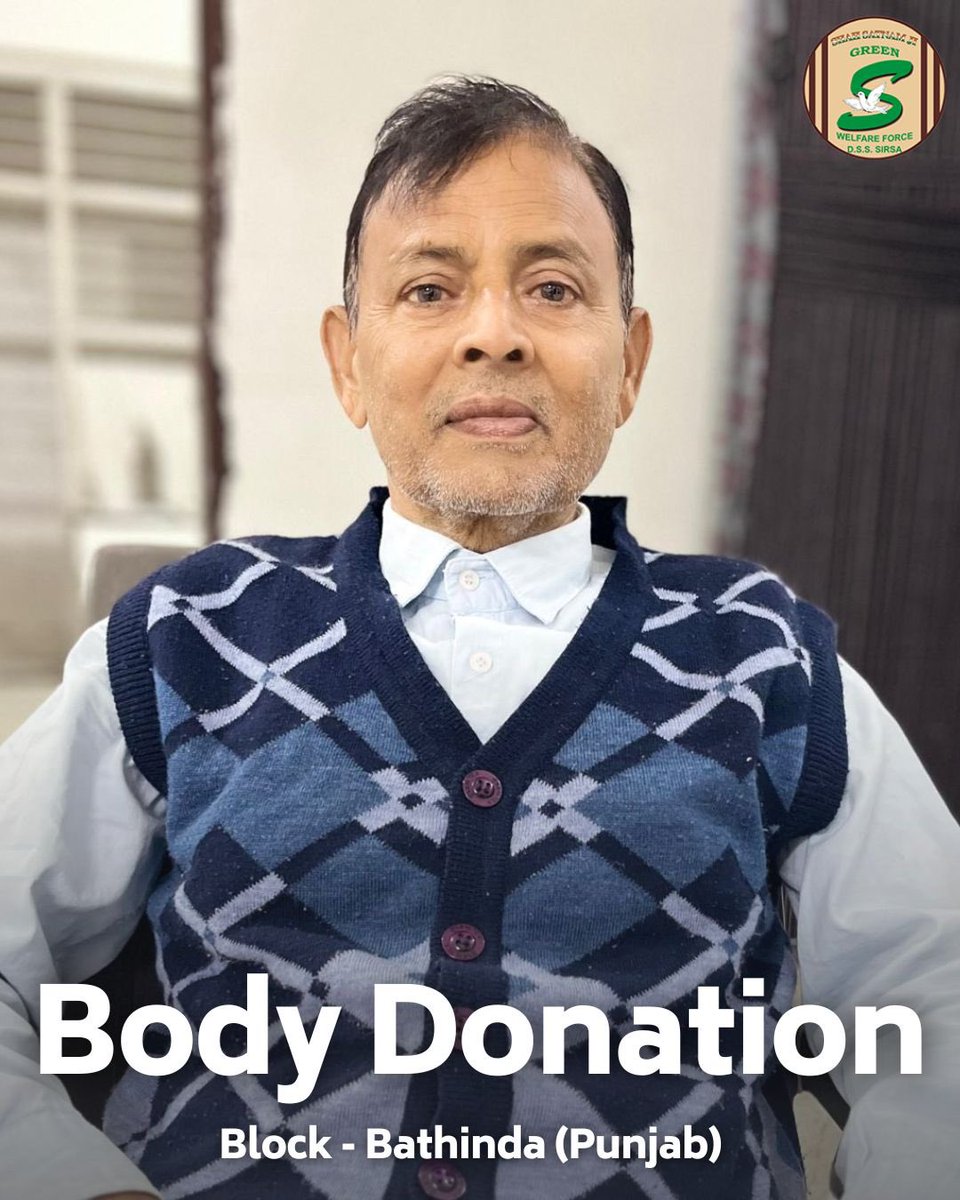 GreenSwelfares's tweet photo. Leaving a legacy behind through posthumous body donation! In a heartfelt tribute to humanity, a Shah Satnam Ji Green 'S' Welfare Force WingShah Satnam Ji Green 'S' Welfare Force Wing volunteer from Bathinda, Punjab has donated their mortal remains to medical science. This selfless donation for research will light the way to new medical insights and cures. #BodyDonation #MedicalResearch #DeraSachaSauda