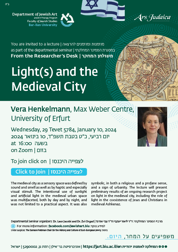 Vera Henkelmann (Max Weber Center, University of Erfurt) donnera une conférence en ligne depuis l'Université <a href="/Bar_ilan/">אוניברסיטת בר-אילן</a> intitulée “Light(s) and the Medieval City”

📅 10 janvier 2024 
🕙15h (heure française)
💻biu-ac-il.zoom.us/j/8380737322?p…